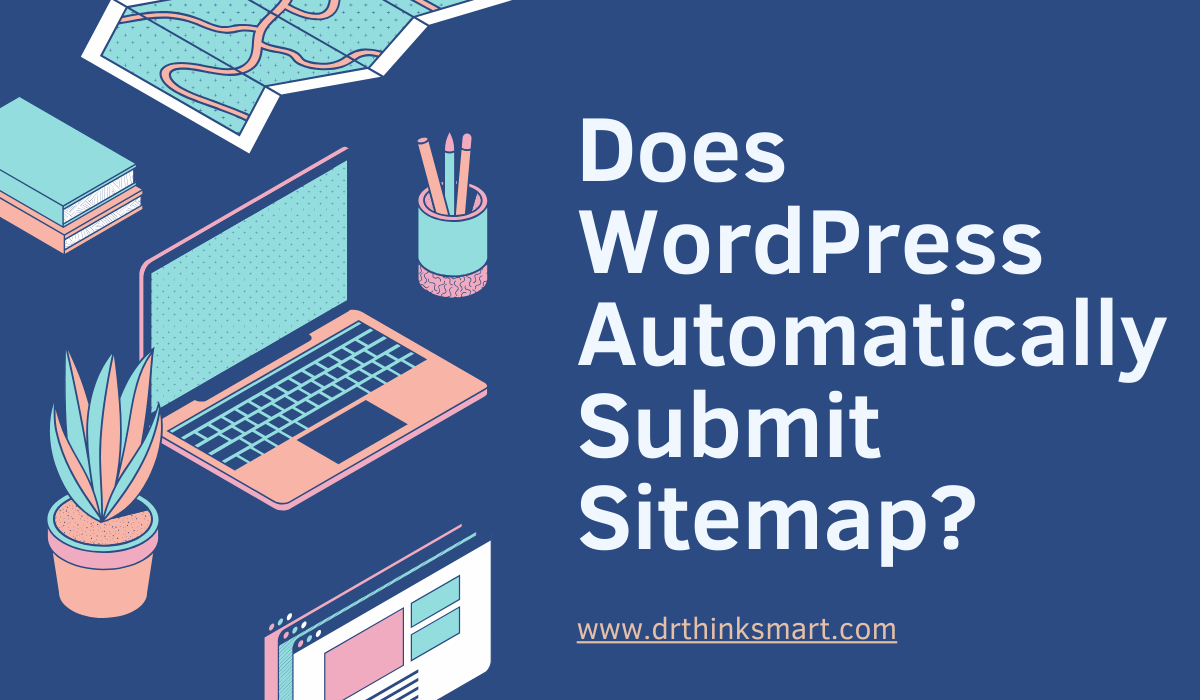 Does WordPress automatically submit sitemap?