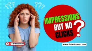 Why Am I Getting Impressions But No Clicks to My Website?